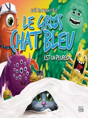 cover image of Le Gros chat bleu est un peureux
